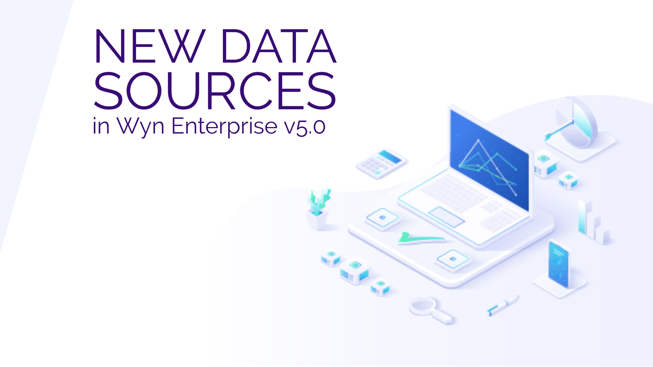 New Data Sources in Wyn Enterprise v5.0