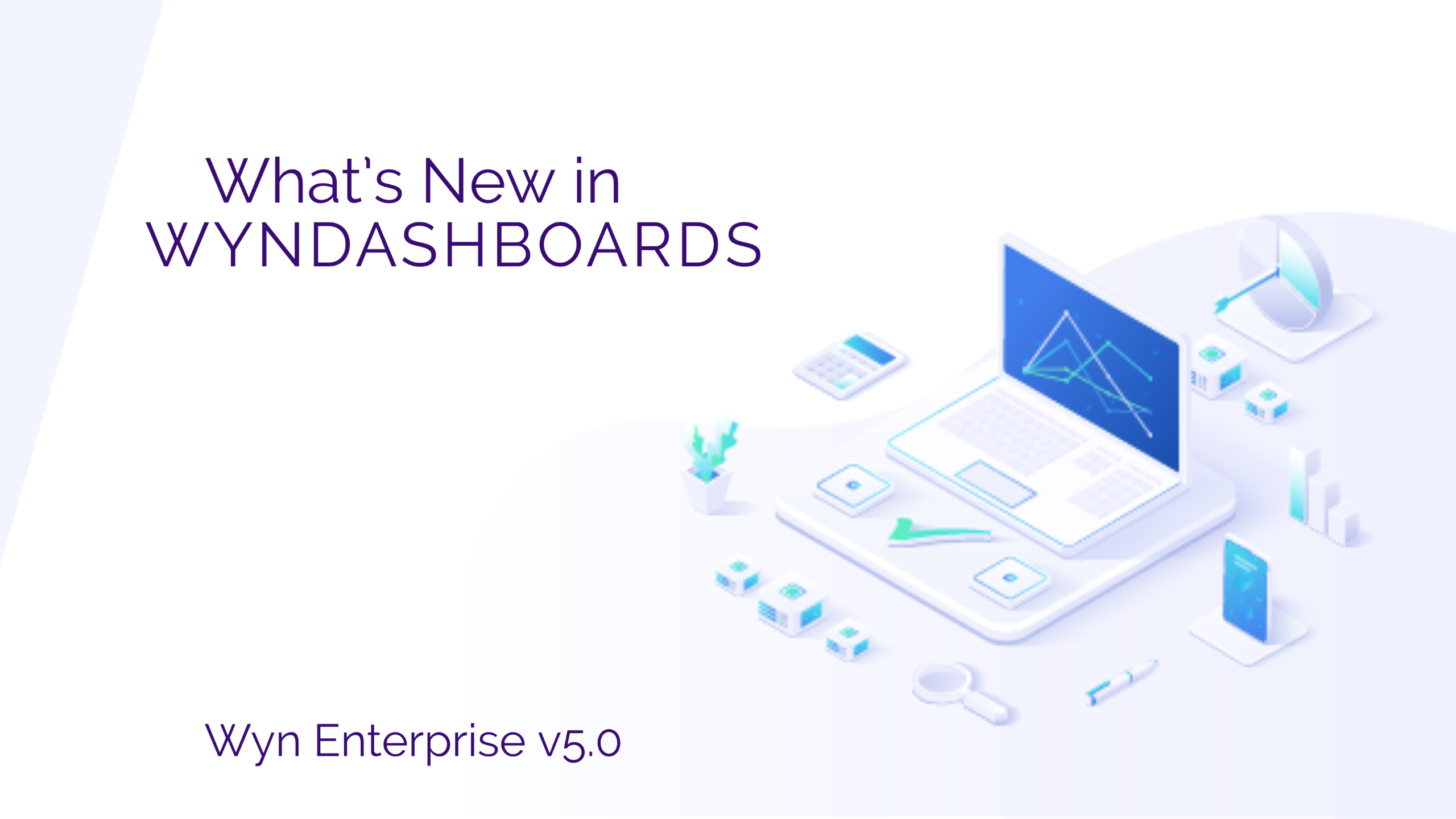What's New in WynDashboards v5.0